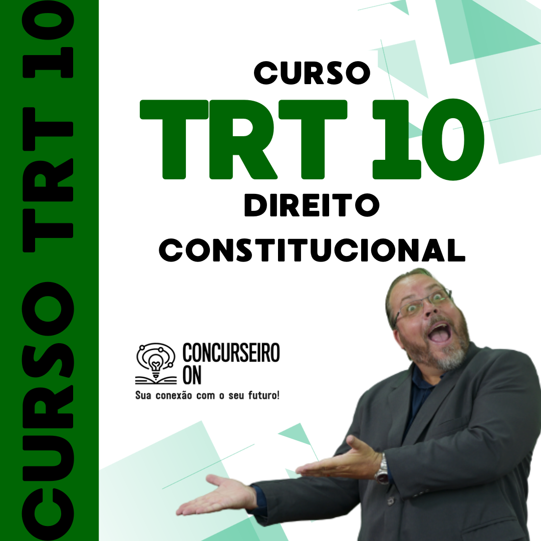 Curso TRT-10 - Direito Constitucional