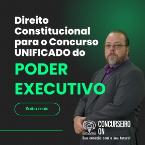 Logo MÓDULO DE DIREITO CONSTITUCIONAL PARA O CONCURSO UNIFICADO DO PODER EXECUTIVO BANCA CESGRANRIO