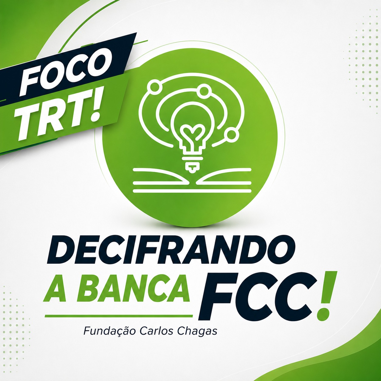 Decifrando a FCC - Mentoria Legado TRT