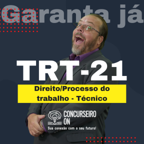TRT 21 RN DIREITO DO TRABALHO E PROCESSO DO TRABALHO.